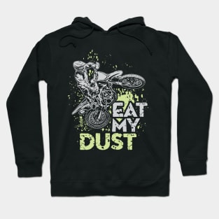 EAT MY DUST Hoodie